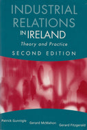 Industrial Relations in Ireland: Theory and Practice