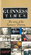 Guinness Times: The Story of the Guinness Brewery