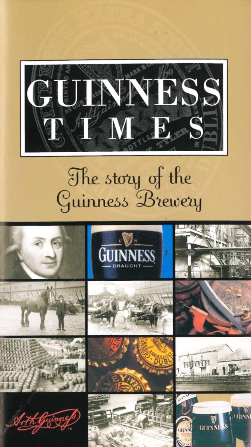 Guinness Times: The Story of the Guinness Brewery