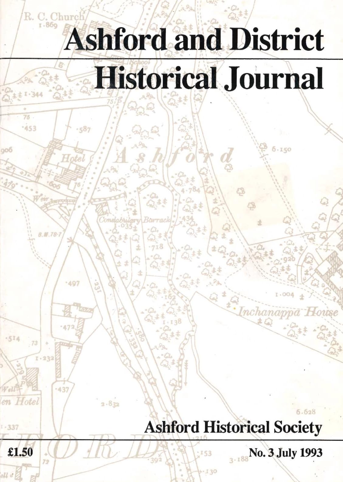 Ashford and District Historical Journal No 3, July 1993