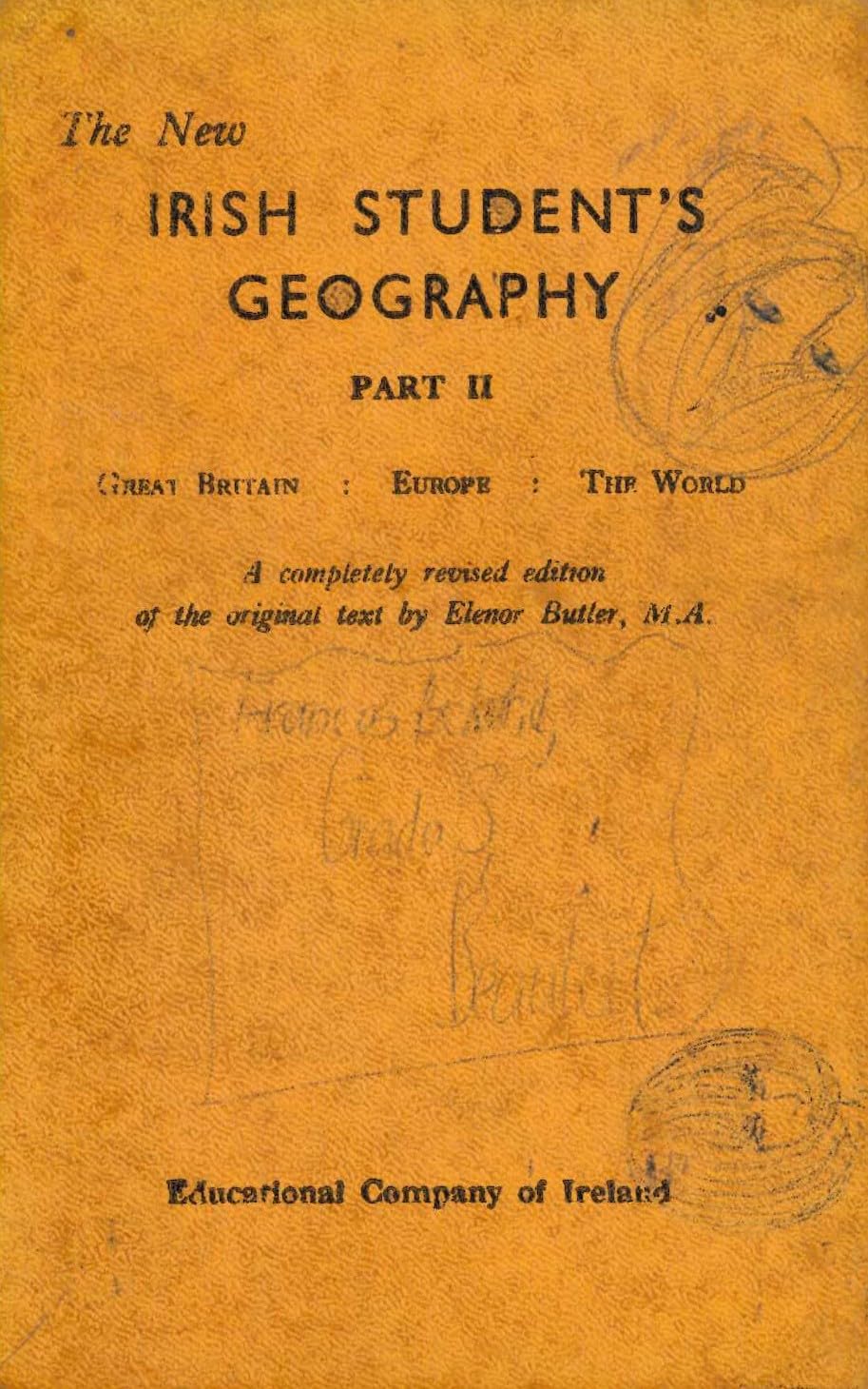 The New Irish Student's Geography - Part II: Great Britain - Europe - The World