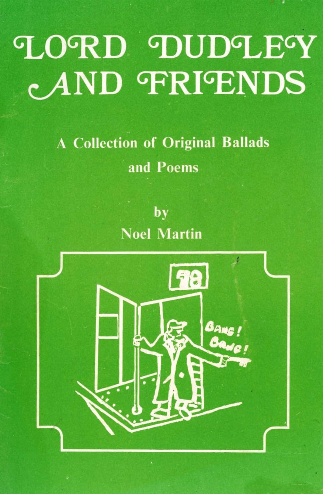 Lord Dudley and Friends: A Collection of Original Ballads and Poems