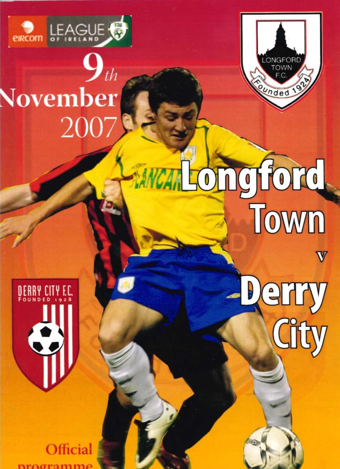 Longford Town FC: Longford Town v Derry City, 9 November 2007 matchday programme — eircom League of Ireland at Flancare Park; Alan Mathews, the 2003 and 2004 FAI Cup winners