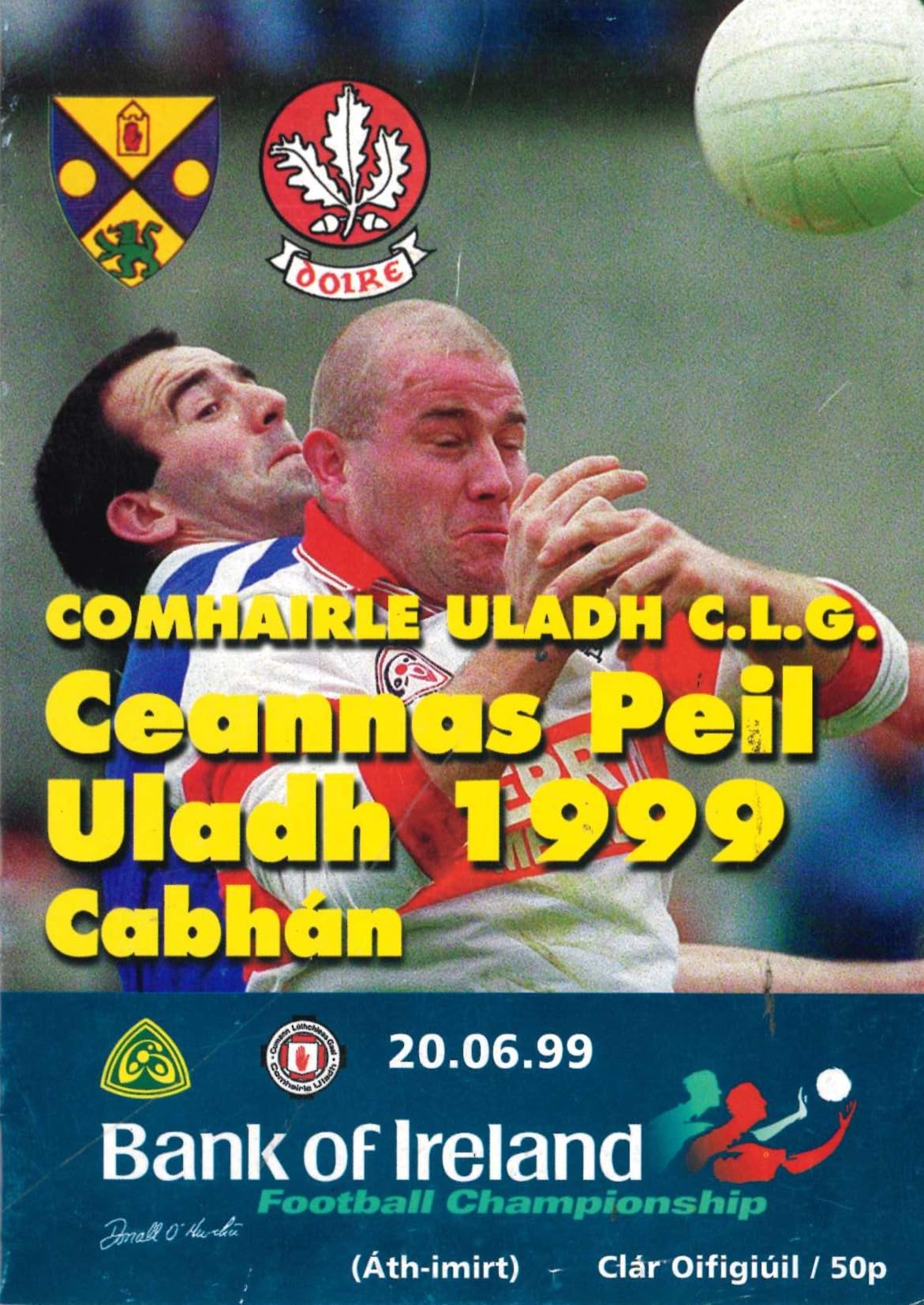 GAA Ulster Senior Football Championship replay matchday programme 1999: Cavan vs Derry, Breffni Park, Cavan, 20 June 1999 — a rematch of the 1997 Ulster final