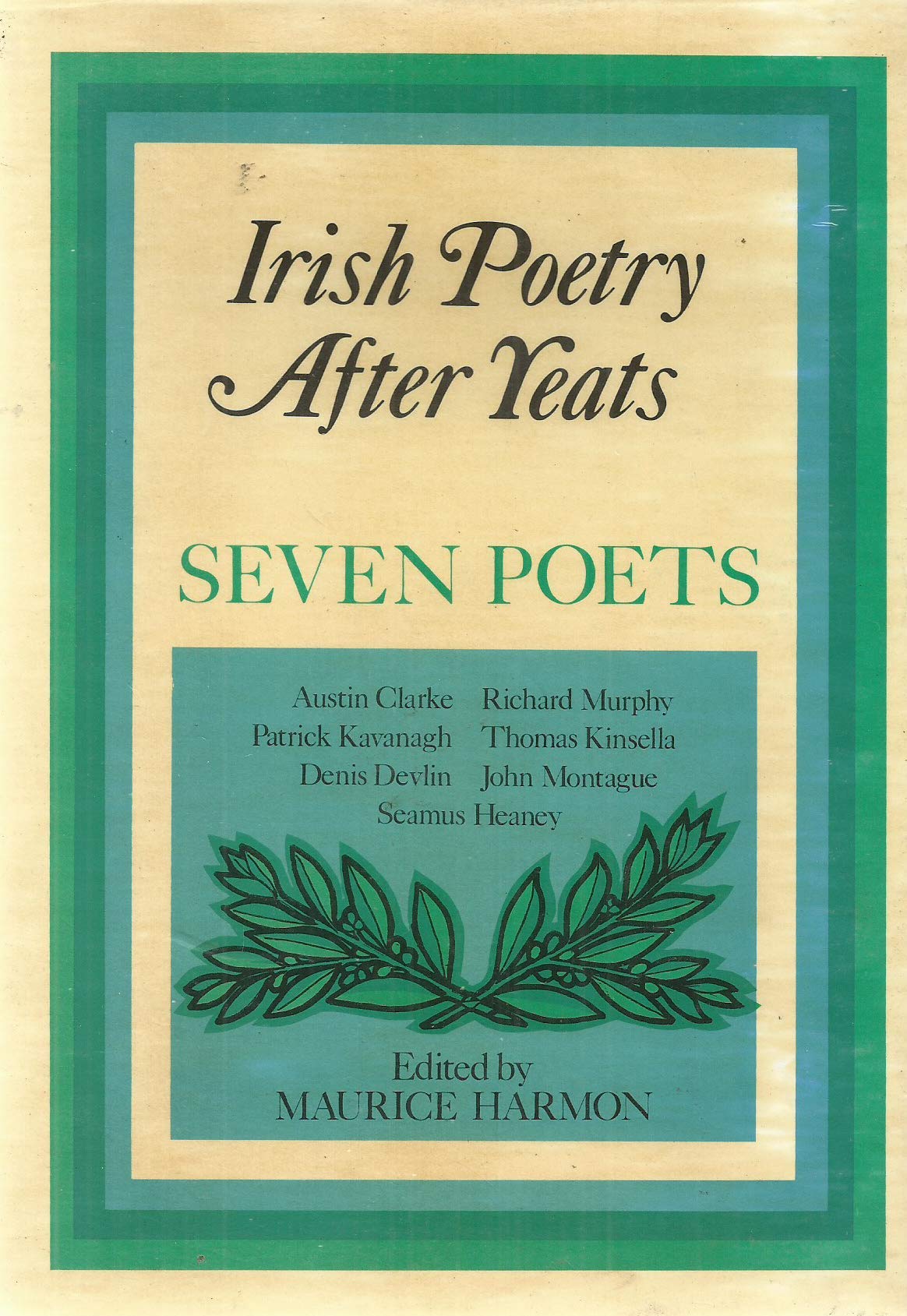 Irish Poetry After Yeats: Seven Poets