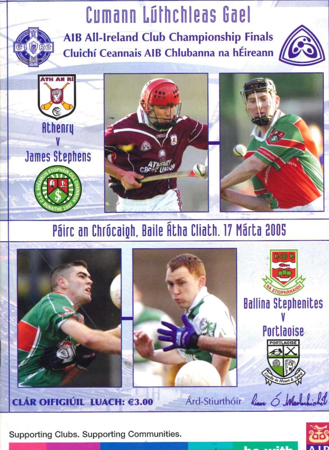 GAA AIB All-Ireland Club Championship finals matchday programme 2005: Athenry vs James Stephens and Portlaoise vs Ballina Stephenites, Croke Park, 17 March 2005 — St Patrick's Day, Athenry