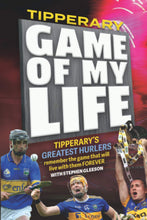 Load image into Gallery viewer, Tipperary Game of My Life