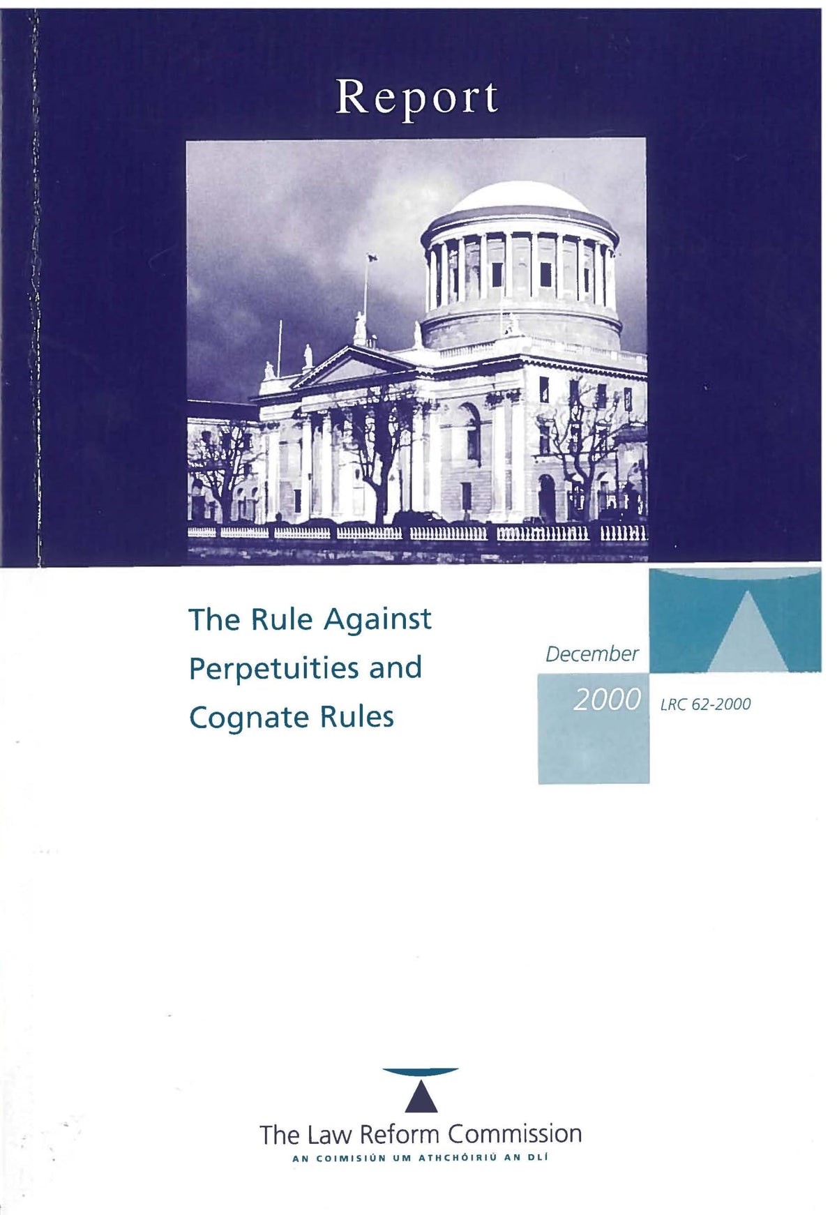 Report: The Rule Against Perpetuities and Cognate Rules - December 2000 - The Law Reform Commission (Ireland)