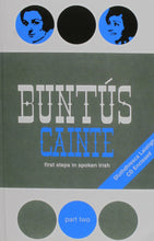 Load image into Gallery viewer, Buntus Cainte: First Steps in Spoken Irish: Part 2