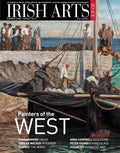 Irish Arts Review magazine, Summer 2021, Vol 38 No 2: Painters of the West; Peter Young stained glass, Jack B. Yeats watercolours, Corban Walker, Curraghmore House, Susan Sex