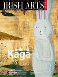Irish Arts Review magazine, Winter 2025, Vol 42 No 4: Atsushi Kaga; Thomas Crawford sculptor, Erskine Nicol bicentenary, Kathy Prendergast, Joe Dunne, Athassel Priory, Acts of Creation