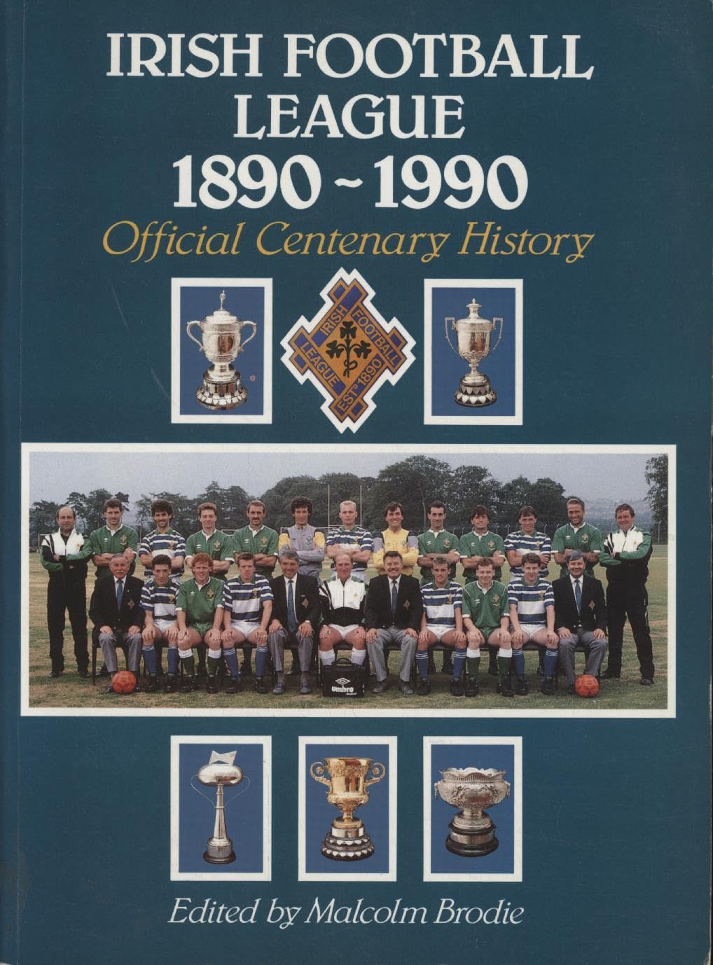 Irish Football League 1890-1990: Official Centenary History