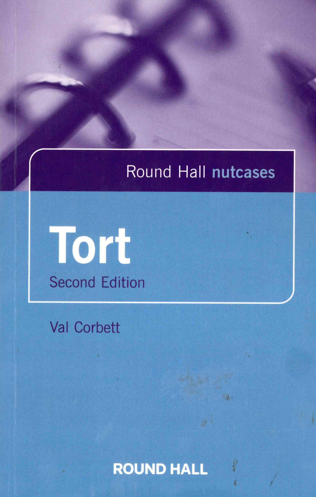 Tort: Round Hall Nutcases