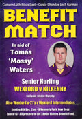 GAA senior hurling benefit match programme 2013: Wexford vs Kilkenny (Loch Garman vs Cill Chainnigh), O'Kennedy Park, New Ross, 8 December 2013 — a benefit match for Tomás 'Mossy' Waters; Liam Dunne