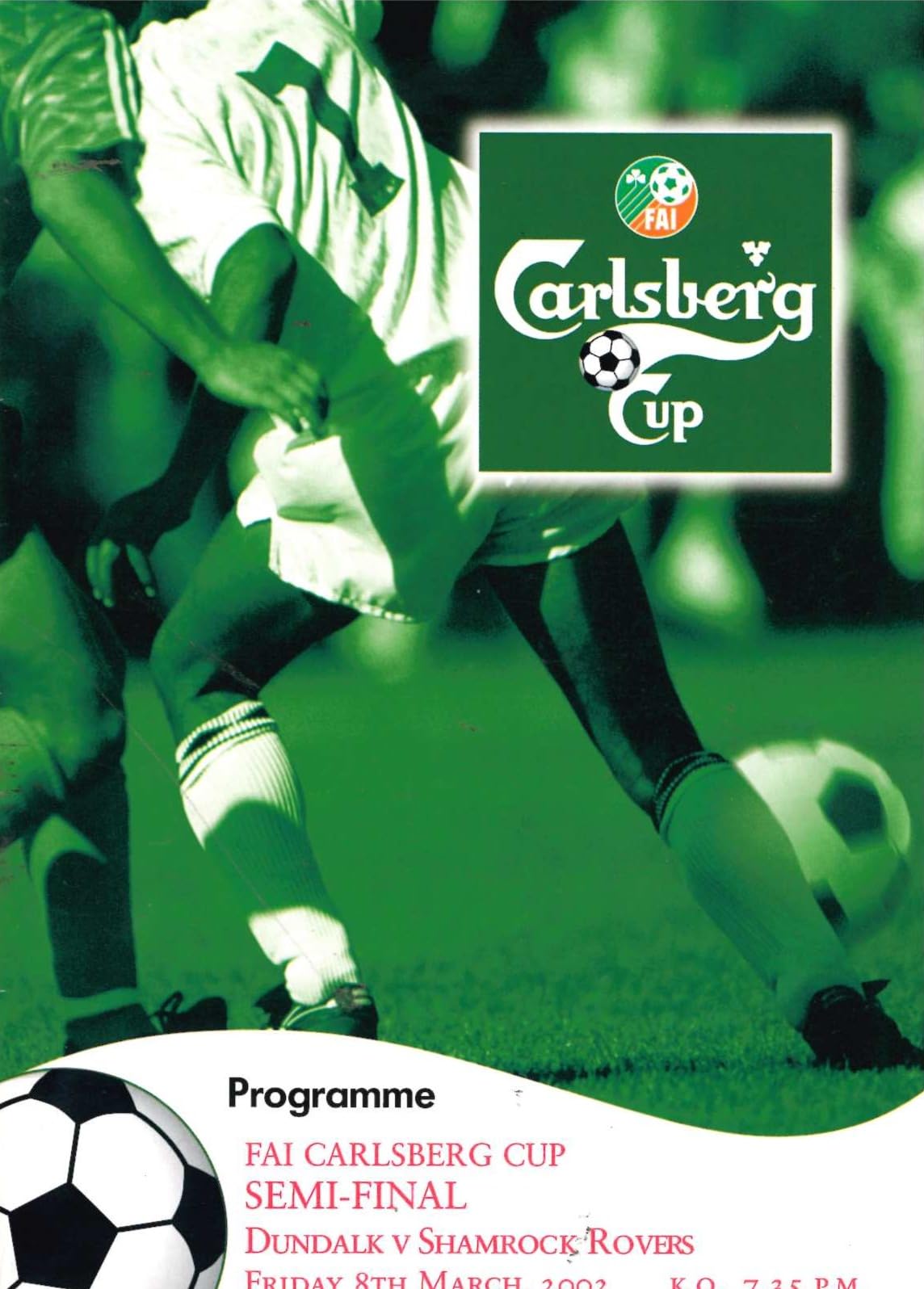 FAI Carlsberg Cup SEMI-FINAL 2002: Dundalk v Shamrock Rovers, 8 March 2002 matchday programme — Oriel Park; the semi-final of the cup Dundalk went on to win