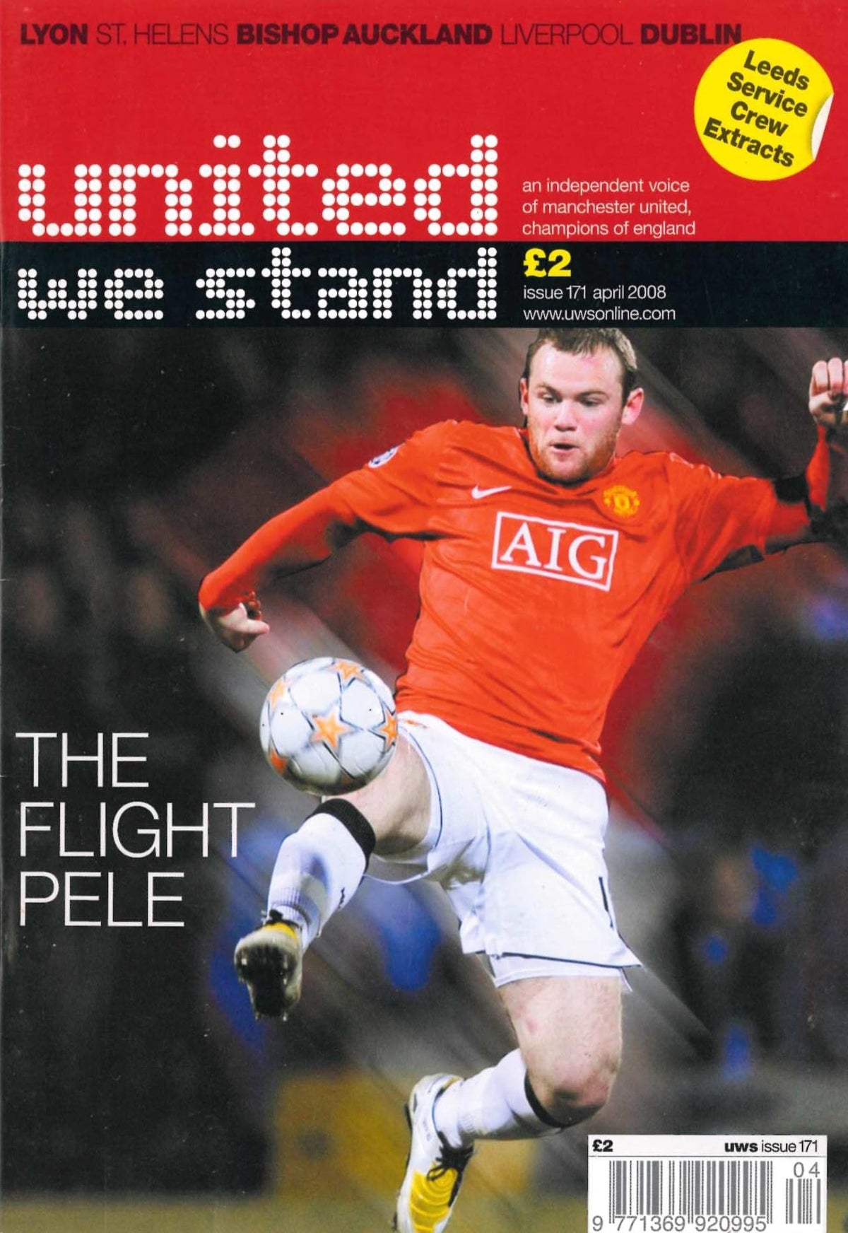 United We Stand magazine, Issue 171, April 2008: An Independent Voice of Manchester United – The Flight Pele; Wayne Rooney, Lyon Away, Leeds Service Crew, Bishop Auckland, Damien Ferguson
