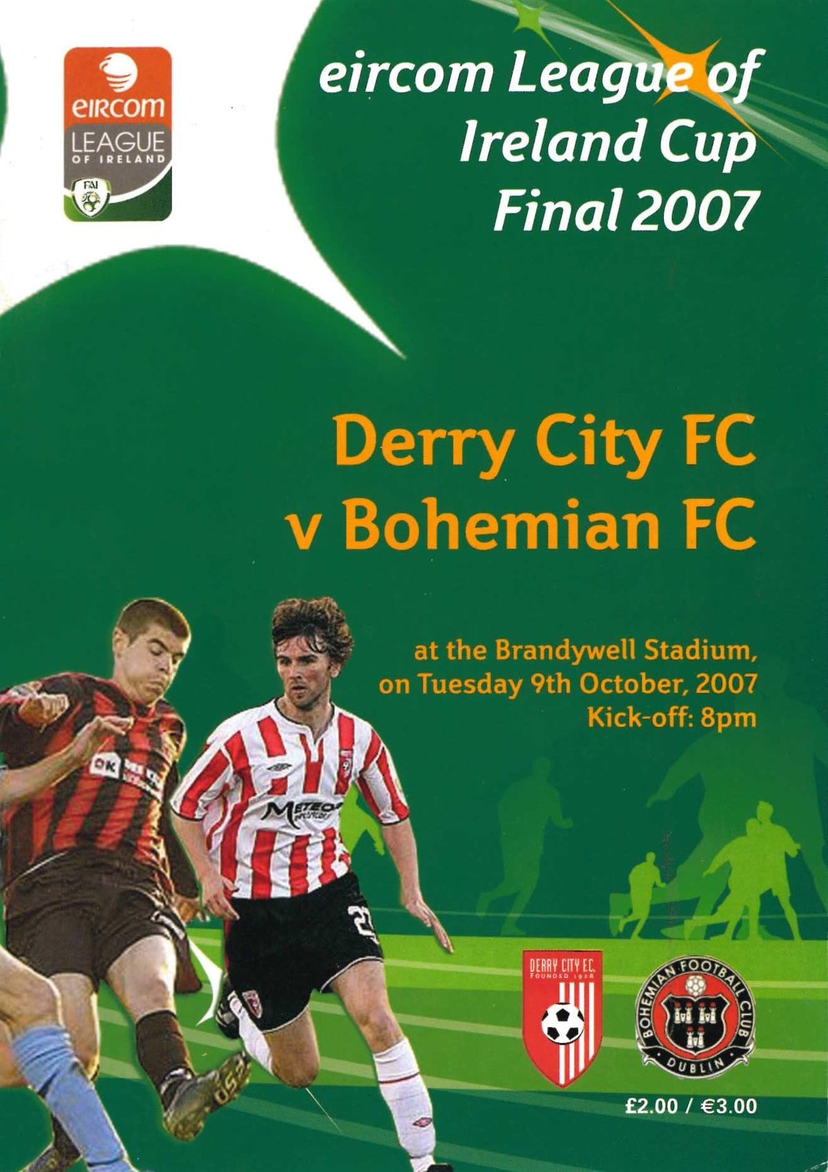 eircom League of Ireland Cup Final 2007: Derry City v Bohemian FC, 9 October 2007 matchday programme at the Brandywell — the first cup final after the League of Ireland merged into the FAI
