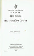 The Rules of the Superior Courts, With Appendices - Statutory Instruments - S.I. No. 15 of 1986