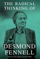 The Radical Thinking of Desmond Fennell