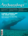 Archaeology Ireland magazine, Autumn 2009, Vol 23 No 3, Issue 89: U-boat losses off the Irish coast; bog bodies in a Dublin attic, 1940 aerial survey, Wicklow uplands, Bellaghy