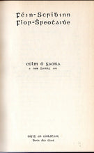 Load image into Gallery viewer, Féin-scríbhinn fíor-shreothaidhe. Colm Ó Gaora a chuir Gaedhilg air