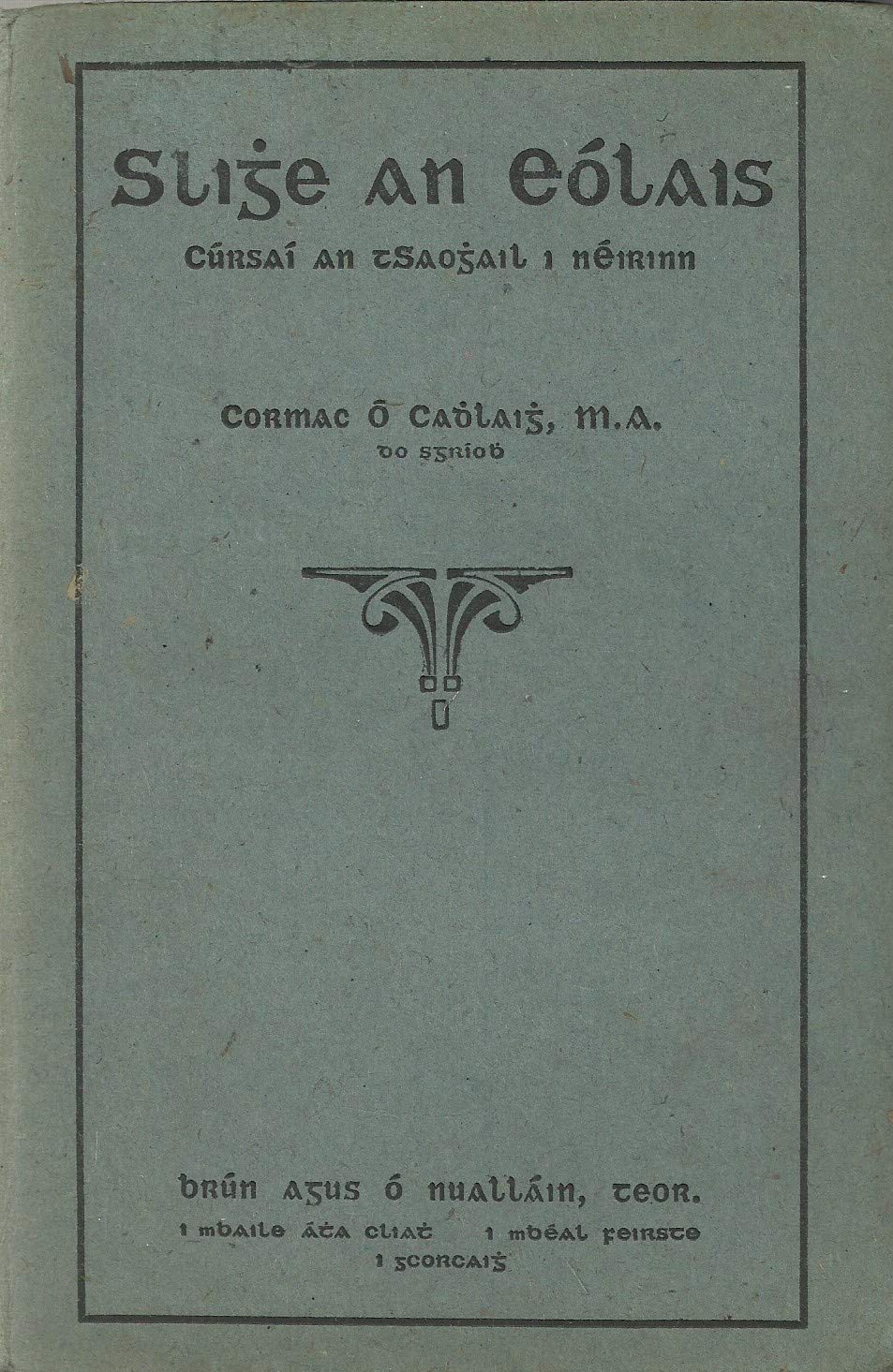 Slighe An Eólais: Cúrsaí An tSaoghail I nÉirinn