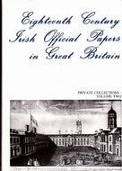 Eighteenth century Irish official papers in Great Britain: Private collections