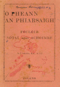 Ó Pheann an Phiarsaigh: Foclóir, Notaí agus Achoimre