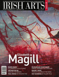 Irish Arts Review magazine, Winter 2017, Vol 34 No 4: Elizabeth Magill; Niamh Barry, Arthur Fields Man on the Bridge, Paul Mosse, Rachel Joynt, May Guinness, Dorothy Cross, Kilmainham Courthouse