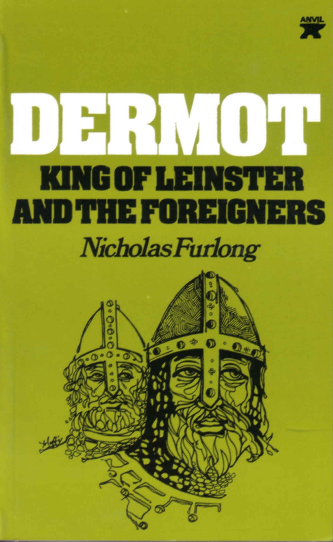 Dermot, King of Leinster, and the Foreigners