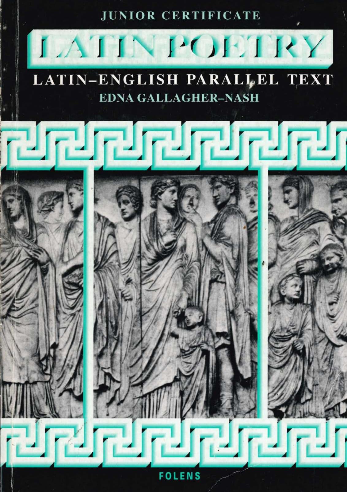Junior Certificate Latin Poetry: Latin-English Parallel Text