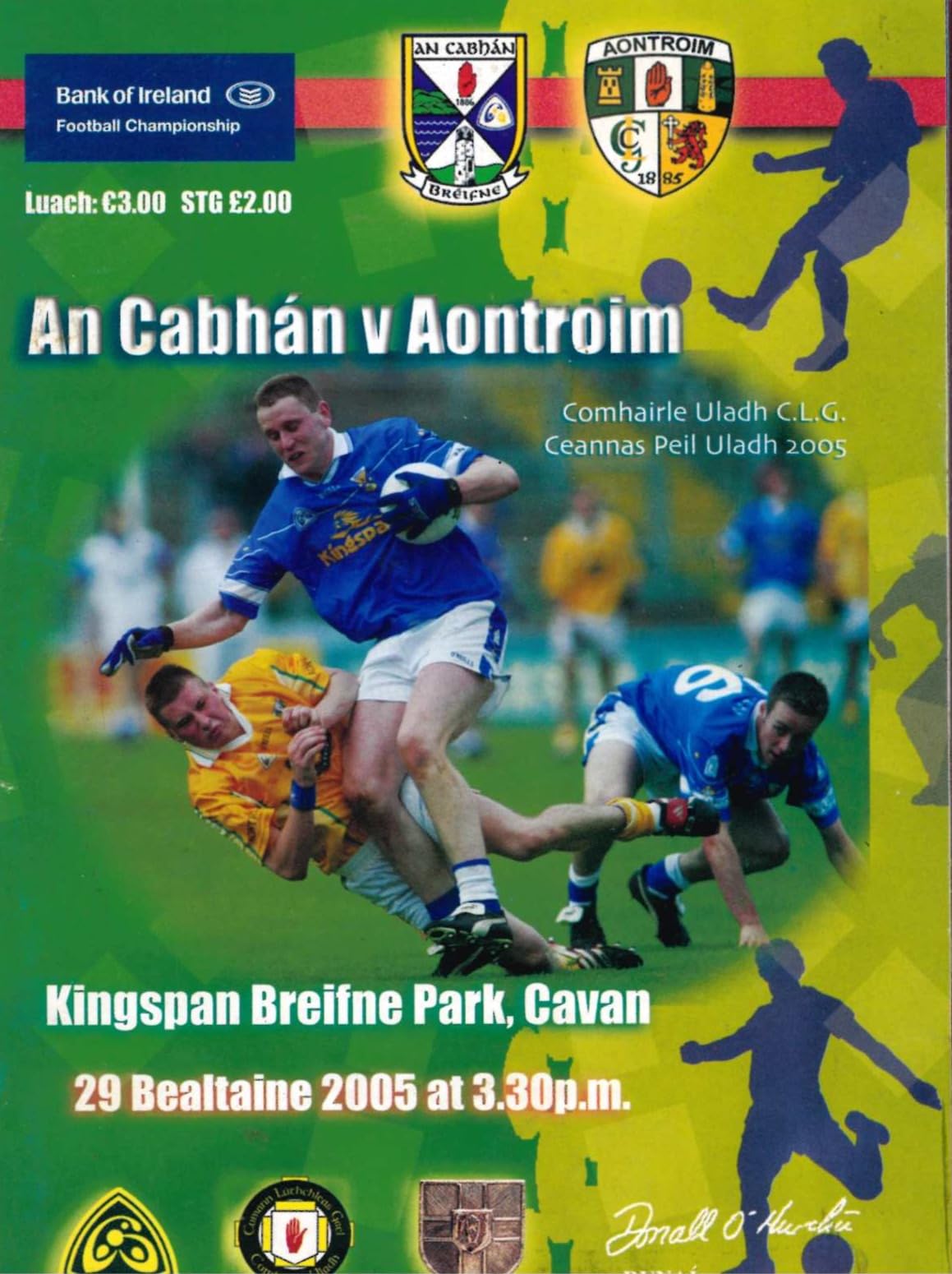 GAA Ulster Senior Football Championship matchday programme 2005: Cavan vs Antrim, Kingspan Breffni Park, Cavan, 29 May 2005