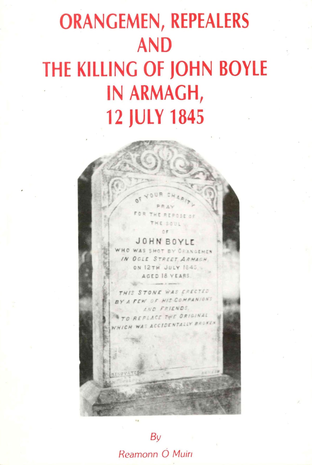 Orangemen, Repealers and the Killing of John Boyle in Armagh, 12 July 1845