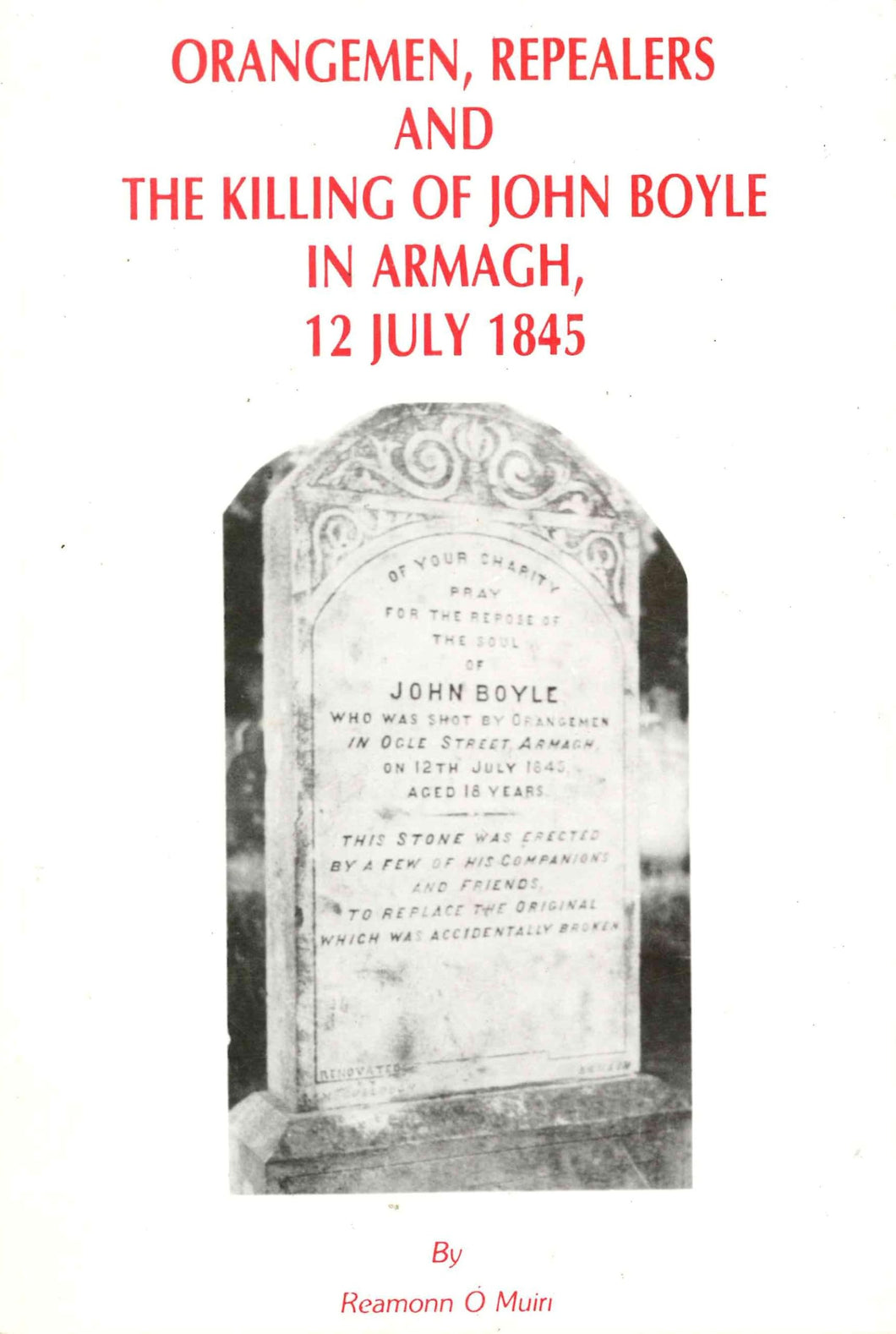 Orangemen, Repealers and the Killing of John Boyle in Armagh, 12 July 1845