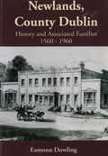 Newlands, County Dublin: History and Associated Families, 1560-1960