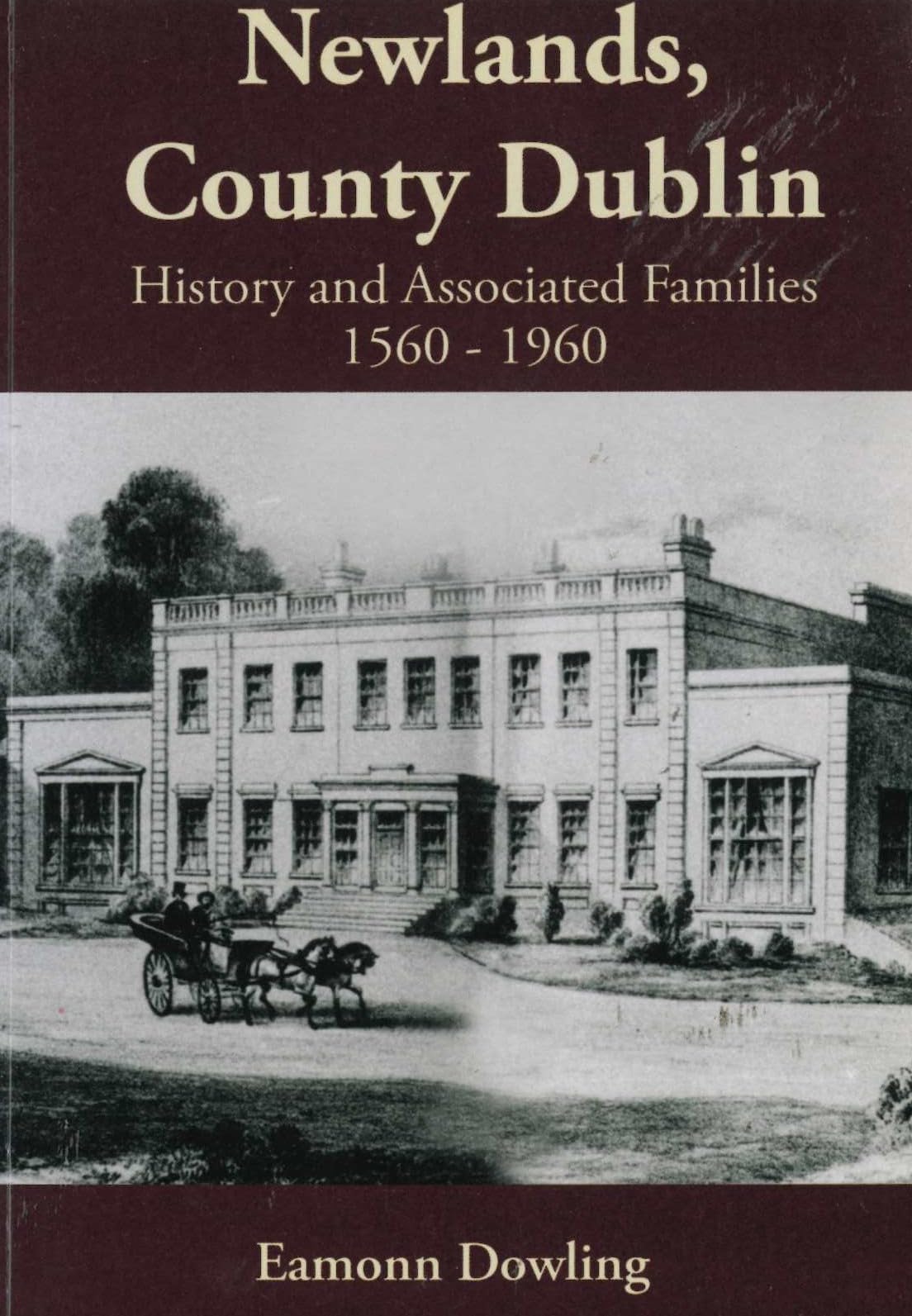 Newlands, County Dublin: History and Associated Families, 1560-1960