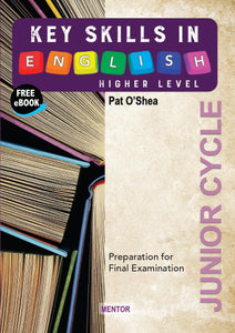 Key Skills in Engish - Higher Level - Junior Cycle: Preparation for Final Examination