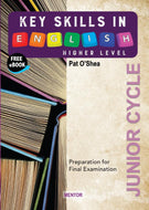 Key Skills in Engish - Higher Level - Junior Cycle: Preparation for Final Examination
