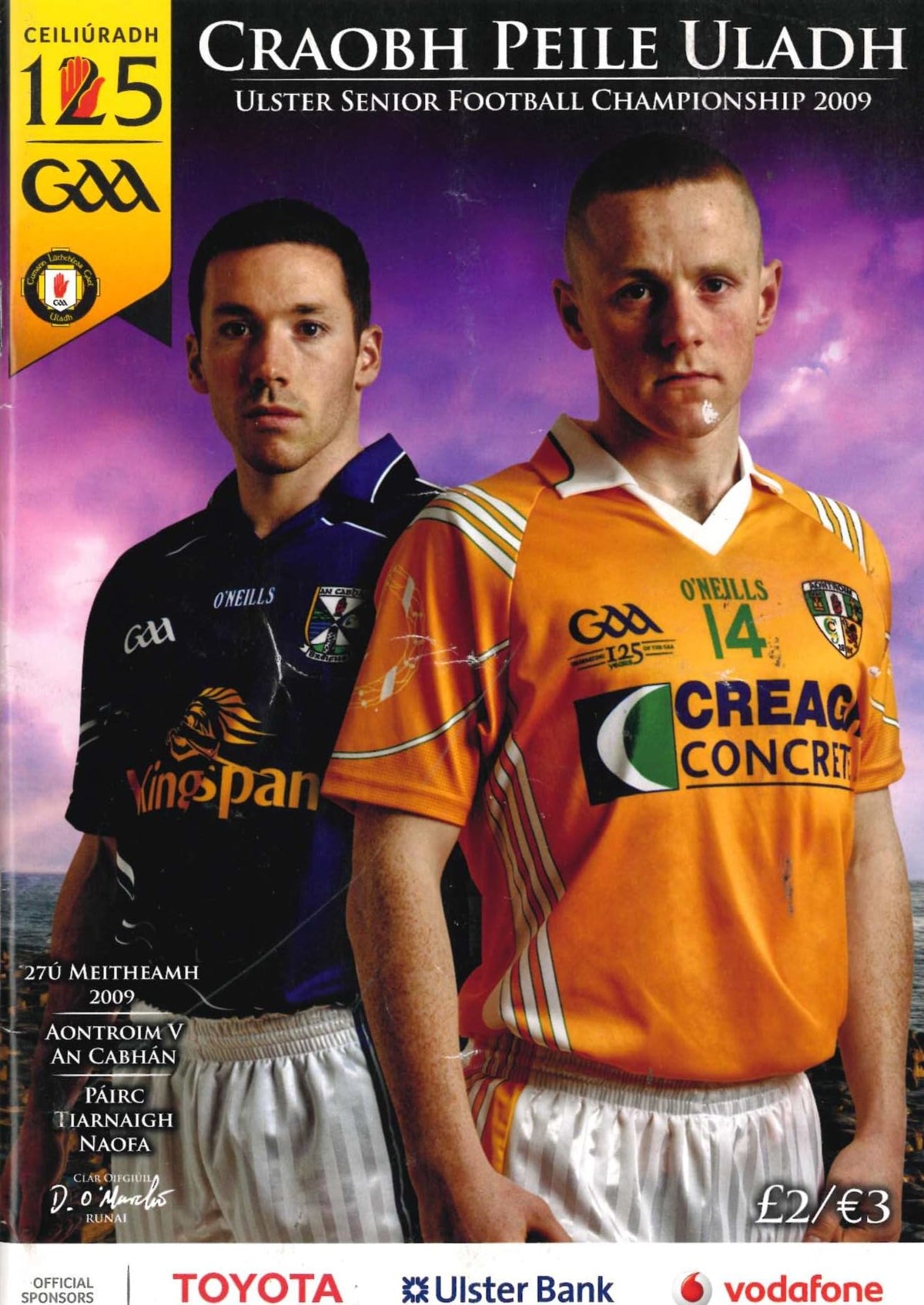 GAA Ulster Senior Football Championship semi-final matchday programme 2009: Antrim vs Cavan, St Tiernach's Park, Clones, 27 June 2009 — Antrim reach their first Ulster final since 1970