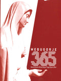 Medjugorje 365 Diary - Dana/Giorni/Dias/Days/Tage/Jours/Dni