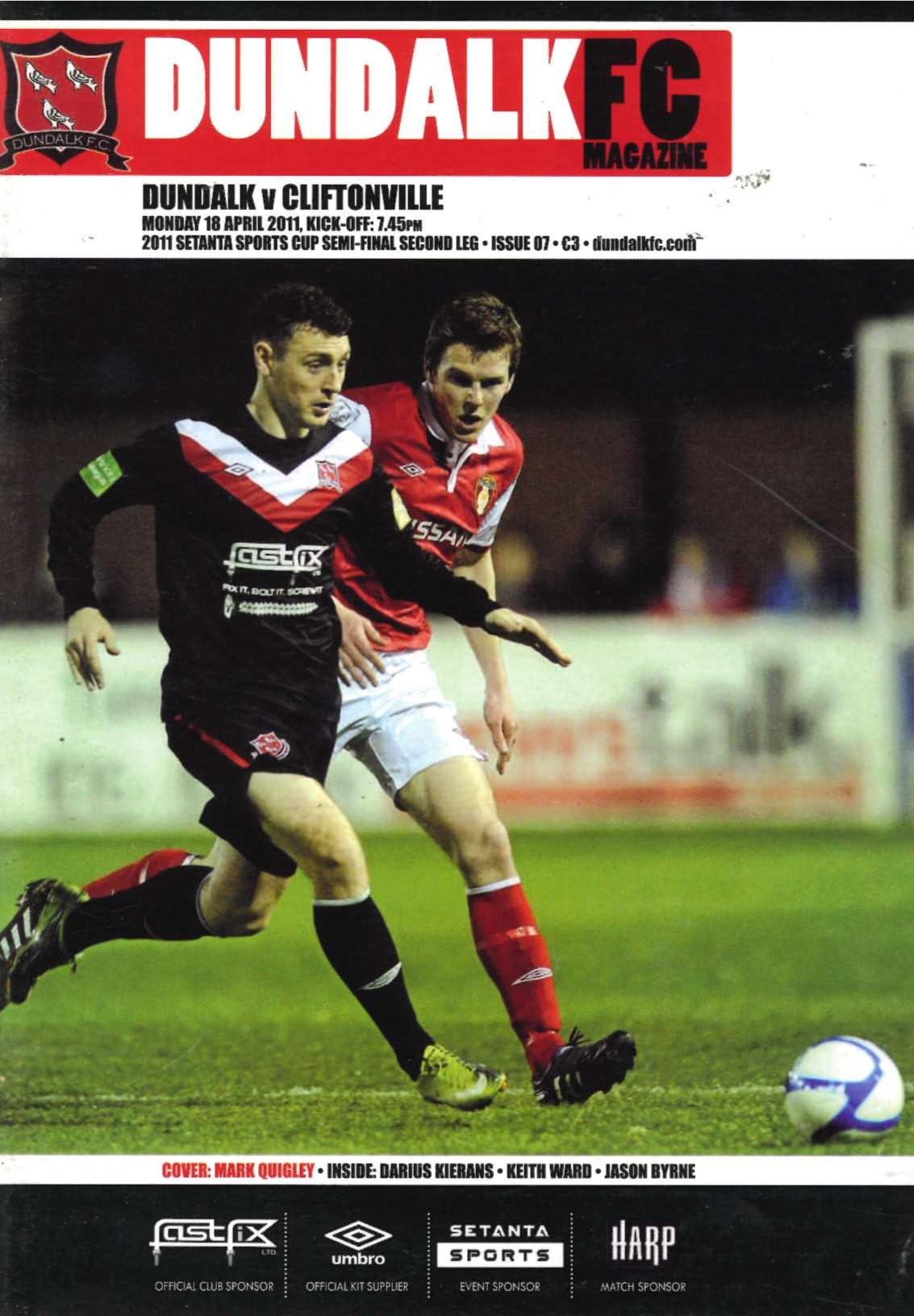 Dundalk FC Magazine Issue 07: Dundalk v Cliftonville, 18 April 2011 matchday programme — 2011 SETANTA SPORTS CUP semi-final second leg at Oriel Park; the case for an all-island competition