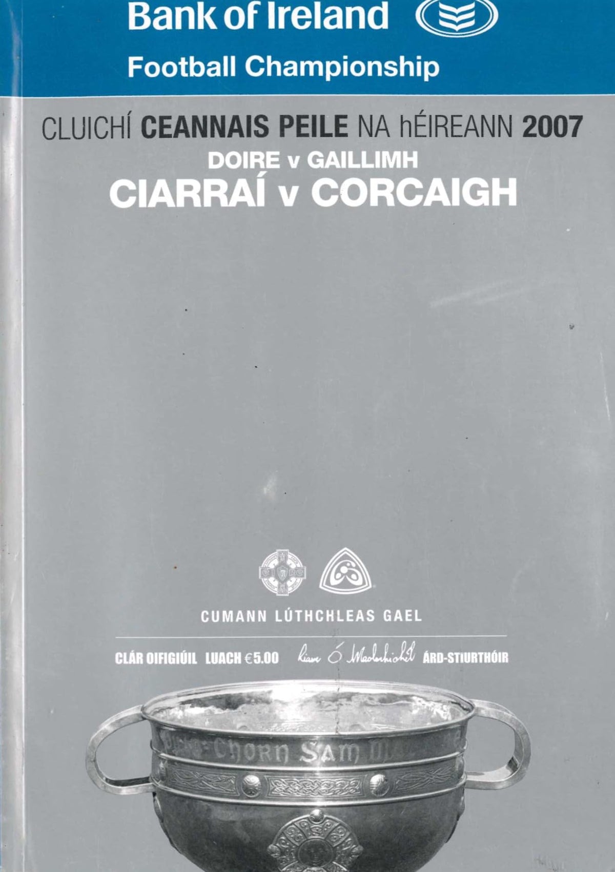 GAA All-Ireland Senior Football Championship final programme 2007: Kerry vs Cork (Ciarraí vs Corcaigh), Croke Park, 16 September 2007 — All-Ireland final; Kerry v Cork all-Munster decider