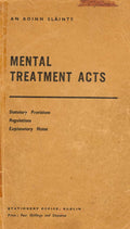 Mental Treatment Acts: Statutory Provisions, Regulations, Explanatory Notes (Mental Treatment Acts, 1945 to 1961)