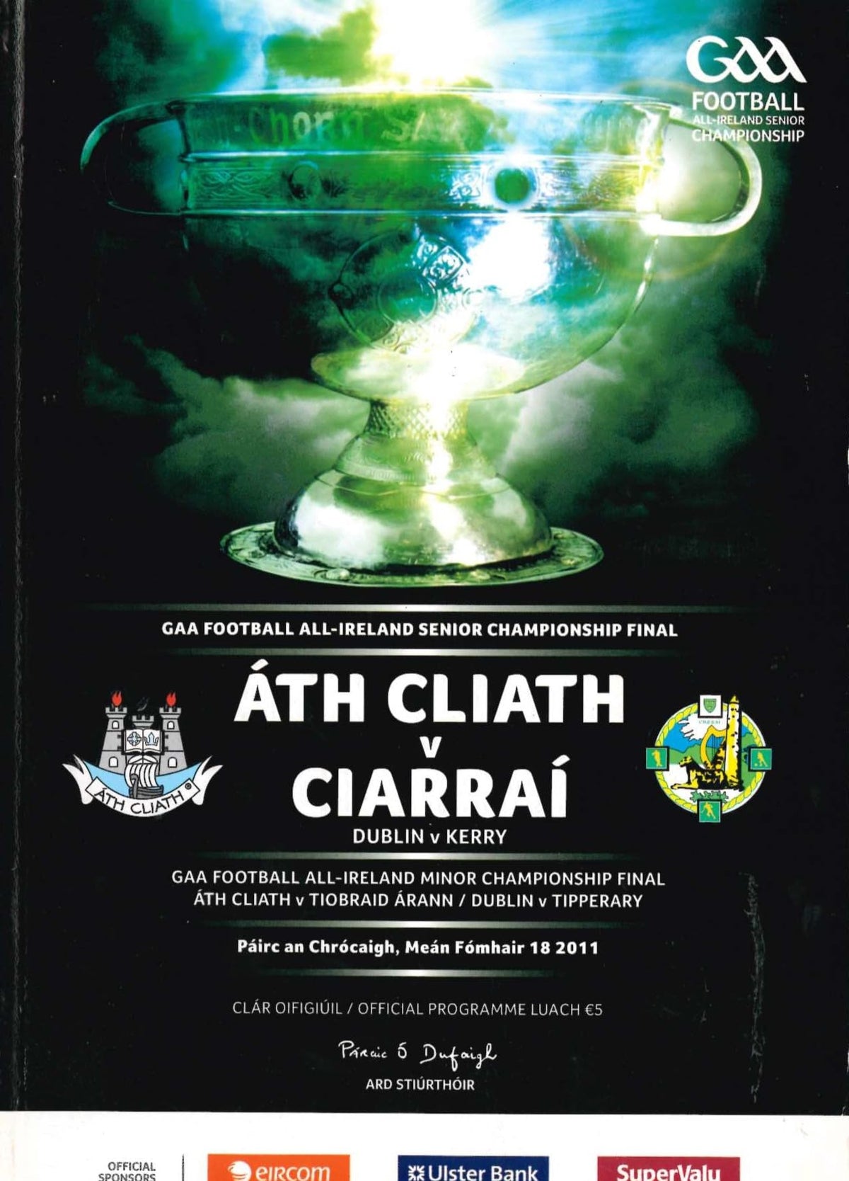 GAA All-Ireland Senior Football Championship final programme 2011: Dublin vs Kerry (Áth Cliath vs Ciarraí), Croke Park, 18 September 2011 — All-Ireland final; Dublin's first title since 1995