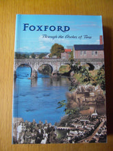 Load image into Gallery viewer, Foxford Through the Arches of Time.