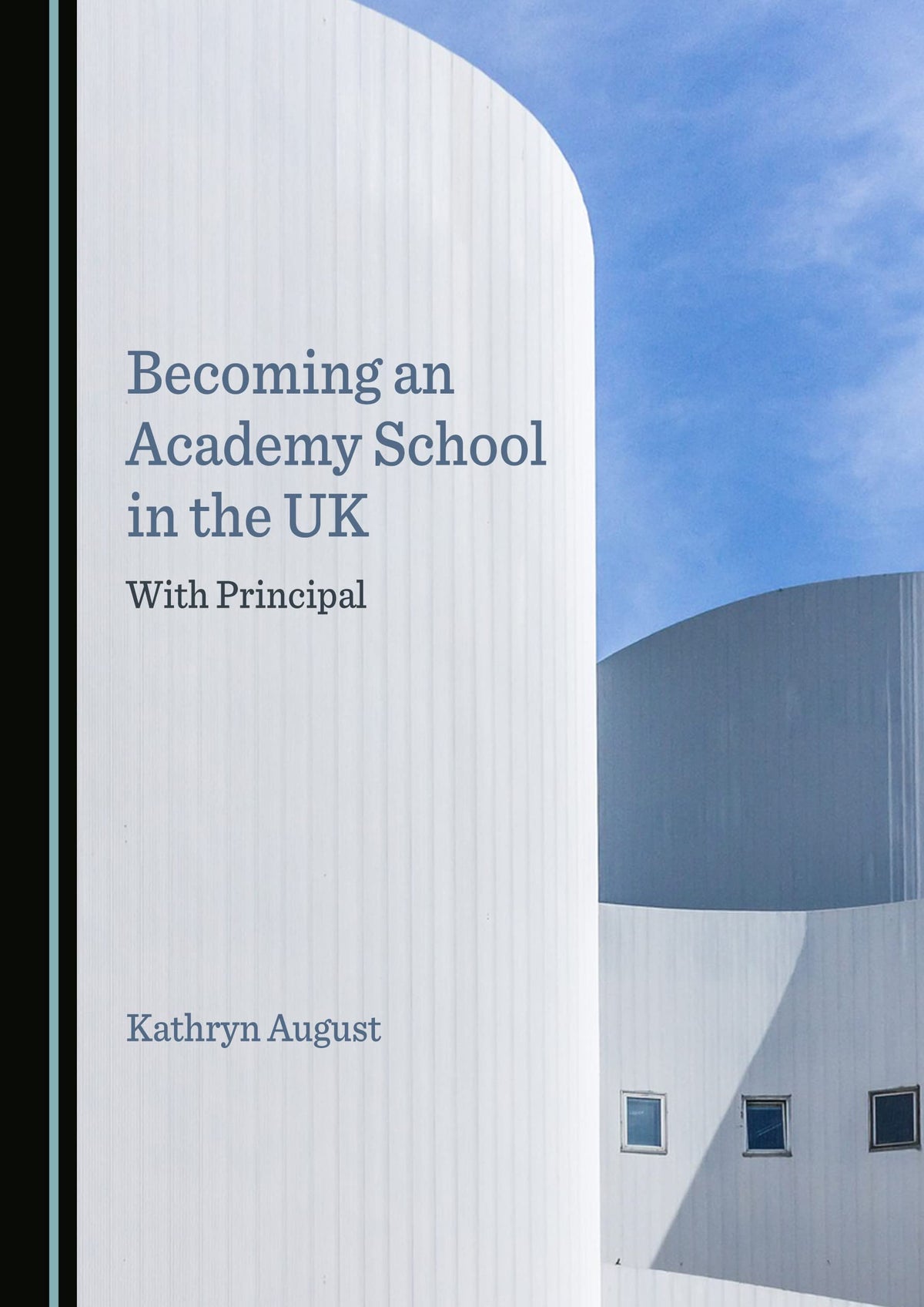 Becoming an Academy School in the UK: With Principal