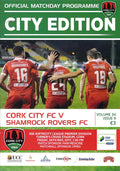 Cork City 'City Edition' Vol 34 Issue 9: Cork City v Shamrock Rovers, 26 May 2017 matchday programme — Premier Division at Turner's Cross; SEAN MAGUIRE on the cover, from the double-winning season
