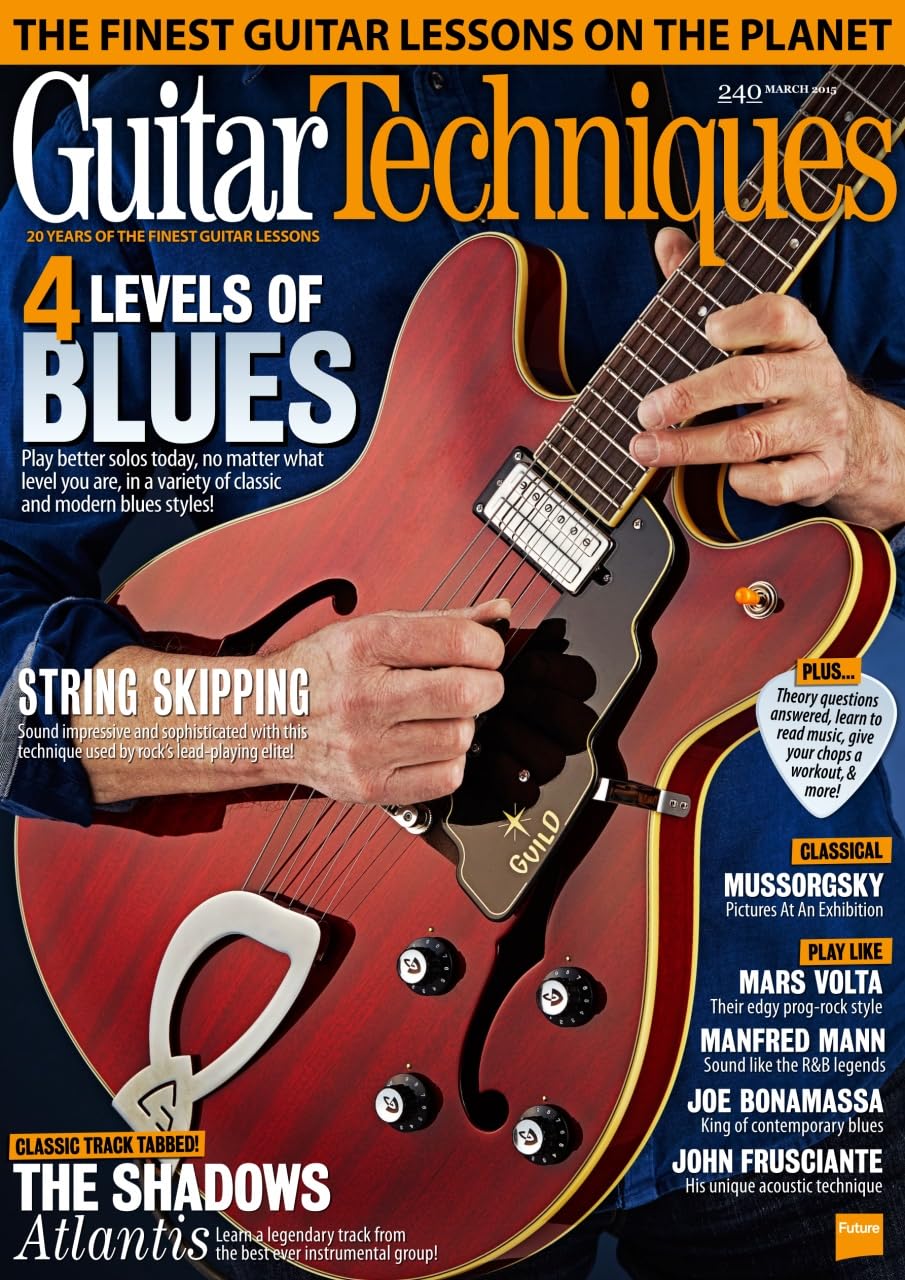 Guitar Techniques magazine 240, March 2015: Four levels of Blues; The Shadows - Atlantis