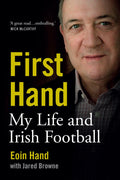 First Hand: My Life and Irish Football