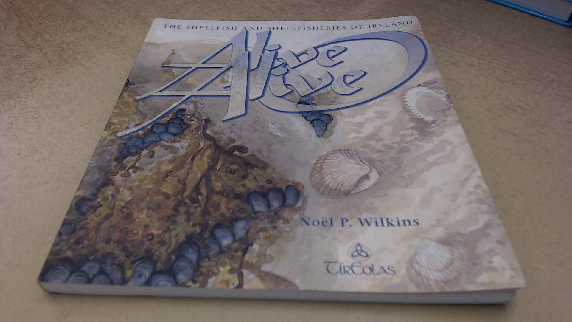 Alive, Alive-O: the Shellfish and Shellfisheries of Ireland